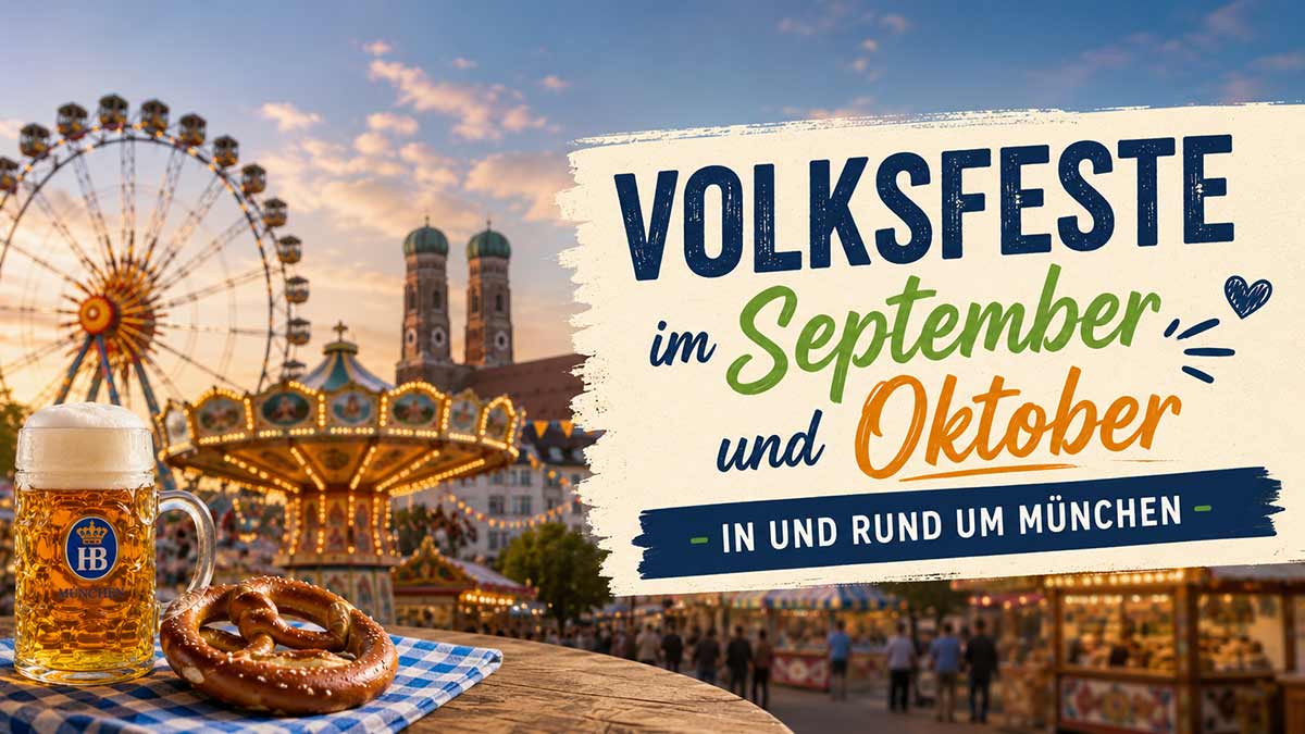 Volksfeste September udn Oktober 2026 in und rund um München